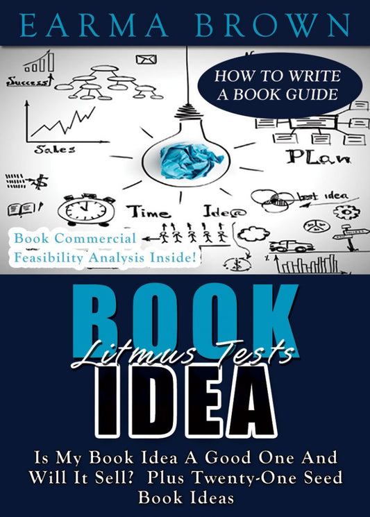 Litmus Tests: Is My Book Idea A Good One Ebook