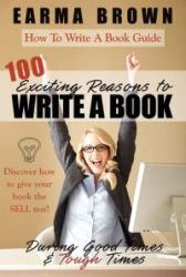 100 Exciting Reasons To Write A Book Ebook