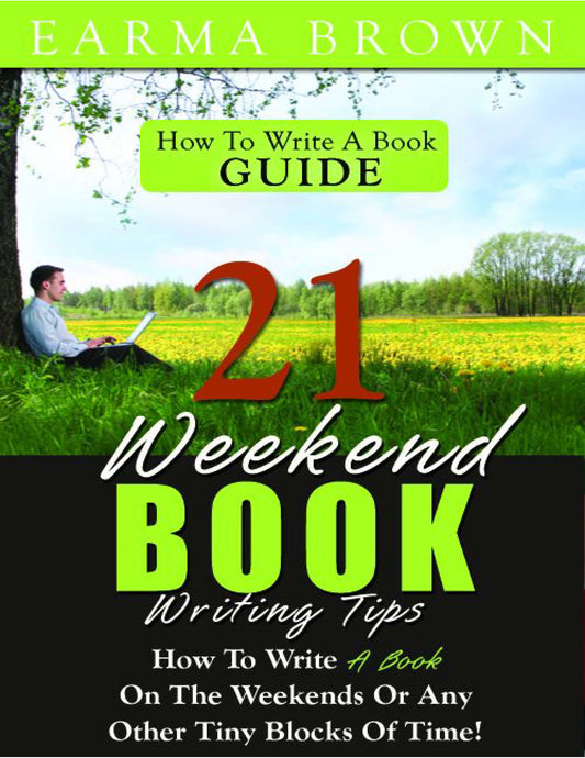 21 Weekend Book Writing Tips