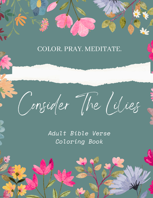 Color Pray Meditate Consider The Lilies